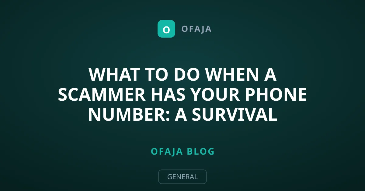 What to Do When a Scammer Has Your Phone Number: A Survival Guide